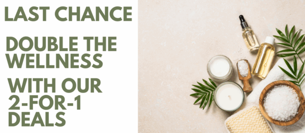 Final Hours! Get 2-for-1 Wellness Products
